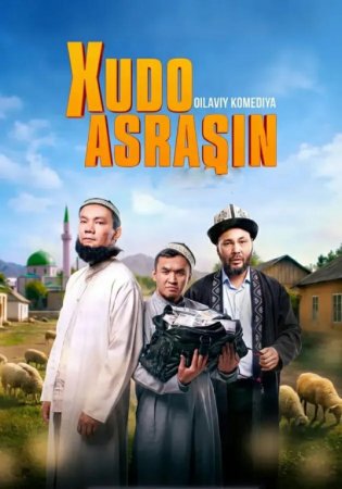 Xudo asrasin (qirg'iz filmi 2026) premyera Uzbek tilida