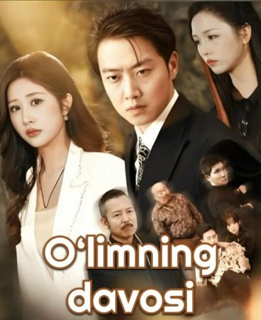 O'limning davosi 1. 2. 5. 10. 20. 50. 90. 100. 200 Qism drama Xitoy seriali Uzbek tilida Barcha qismlar 2026 HD skachat