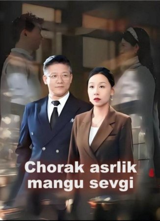 Chorak asrlik Mangu sevgi (drama 2026) 1-2-3-4-5-7-10-20-30-40-50-60-70-80-90 Qism Koreya seriali uzbek tilida Barcha qismlar 2026 HD skachat