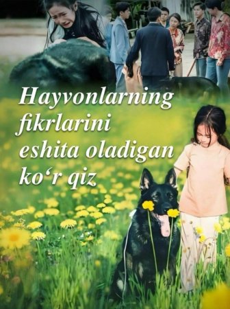 Hayvonlar fikrini eshitadigan ko‘r qiz (drama 2026) 1-2-3-4-5-7-10-20-30-40-50-60-70-80-90 Qism Koreya seriali uzbek tilida Barcha qismlar 2026 HD skachat