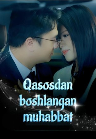 Qasosdan boshlangan muhabbat (uzbek tilida drama) 1-2-3-4-5-10-20-30-40-50-70-80-90 Qism Koreya seriali Barcha qismlar 2026 HD skachat
