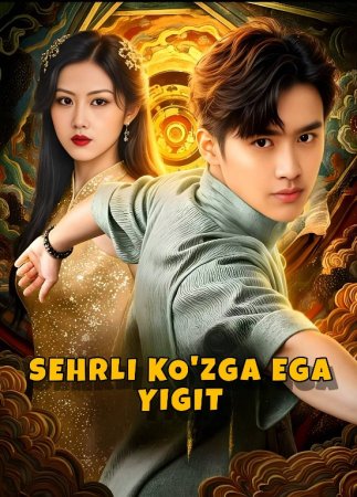 Sehrli ko'zga ega yigit  1-2-3-4-5-6-7-10-20-30-50-60-70-80-90-95 Qism drama koreya seriali uzbek tilida Barcha qismlar