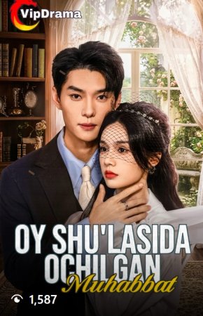 Oy shu'lasida ochilgan muhabbat (mini serial) 1-3-10-20-30-40-60-70-90 Qism drama Barcha qismlar uzbek tilida 2026 HD skachat