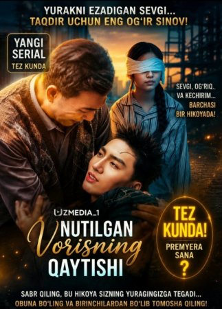 Unutilgan vorisning qaytishi (mini serial) 1-3-10-20-30-40-60-70-90 Qism drama Barcha qismlar uzbek tilida 2026 HD skachat