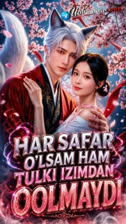 Har safar o'lsam ham tulki izimdan qolmaydi (mini serial) 1-3-10-20-30-40-60-70-90 Qism drama Barcha qismlar uzbek tilida 2026 HD skachat