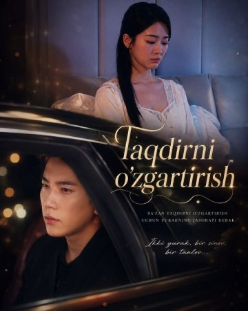 Taqdirni O'zgartirish (drama 2026) (mini serial) 1-3-10-20-30-40-60-70-90 Qism drama Barcha qismlar uzbek tilida 2026 HD skachat