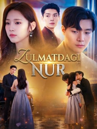 Zulmatdagi nur 2026 drama uzbek tilida 1. 2. 5. 10. 30. 40. 60. 80. 90. 95 qism Koreya seriali Barcha qismlar 2026 tarjima HD skachat