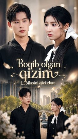 Boqib olgan qizim Li oilasini qizi ekan (mini drama) 1-2-3-4-5-7-10-20-30-40-50-60-70-80-90 Qism Koreya seriali uzbek tilida Barcha qismlar 2026 HD skachat