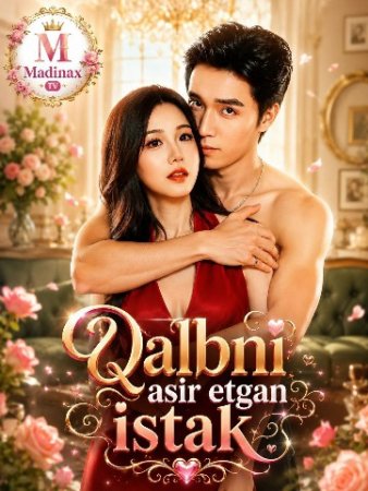 Qalbim asir etkan istak (uzbek tilida drama) 1-2-3-4-5-10-20-30-40-50-70-80-90 Qism Koreya seriali Barcha qismlar 2026 HD skachat